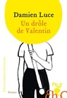 Un drôle de Valentin - Damien Luce - 9782350878072