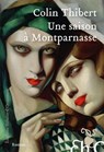 Une saison à Montparnasse - Colin Thibert - 9782350879406