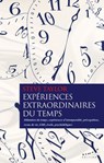 Expériences extraordinaires du temps - Steve Taylor - 9782351187890
