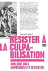 Résister à la culpabilisation - Mona Chollet - 9782355222351