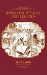 Jewish Fairy Tales and Legends - Illustrated - Aunt Naomi (Gertrude Landa) - 9782357284777