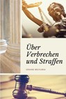 Beccaria, C: Über Verbrechen und Straffen (Kommentiert) - Cesare Beccaria - 9782357288669