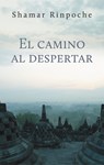 El camino al despertar - RINPOCHE,  Shamar - 9782360170593