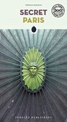 Secret Paris - an unusual guide - JONGLEZ,  Thomas - 9782361955021