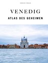 Venedig - Atlas des Geheimen - Thomas Jonglez - 9782361959098