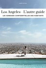 Los Angeles - l'Autre Guide: L'Autre Guide - André Michel - 9782361959272