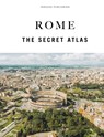 Rome - The Secret Atlas - Ginevra Lovatelli - 9782361959708