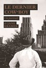 Le dernier cow-boy - Jane Kramer - 9782364681743