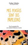 Mes pensées sont des papillons - Eveleen Valadon - 9782366583823