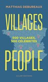 Villages people - 500 villages, 500 célébrités - Matthias Debureaux - 9782370735096