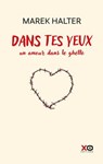 Dans tes yeux - Un amour dans le ghetto - Marek Halter - 9782374486697