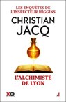 Les enquêtes de l'inspecteur Higgins - Tome 59 L'alchimiste de Lyon - Christian Jacq - 9782374489803