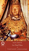 Sogyal Rinpoché - Les neufs yana et conseil essentiel: comment pratiquer - Sogyal Rinpoche - 9782376610069
