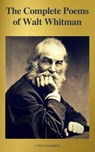 The Complete Poems of Walt Whitman (A to Z Classics) - Walt Whitman - 9782378072711