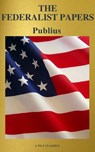 The Federalist Papers (Best Navigation, Free AudioBook) (A to Z Classics) - Alexander Hamilton ; James Madison ; John Jay - 9782378073060