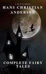 Complete Fairy Tales of Hans Christian Andersen (A to Z Classics) - Hans Christian Andersen - 9782379260889