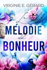 La Mélodie du Bonheur - Virginie E. Gérard - 9782379874260
