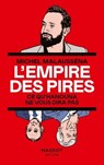 L'Empire des pires - Michel Malausséna - 9782380353969