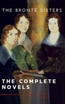 The Brontë Sisters: The Complete Novels - Anne Brontë ; Charlotte Brontë ; Emily Brontë ; The Brontë Sisters - 9782380370584