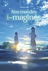 Nos mondes i-maginés - Tetsuya Sano - 9782382123089