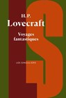 Voyages fantastiques - Howard Phillips Lovecraft - 9782382927069