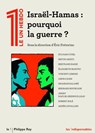 Israël-Hamas : pourquoi la guerre ? - Collectif - Le 1 ; Éric Fottorino - 9782384820184