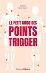 Le Petit Guide des points trigger - Identifier et traiter les noeuds douloureux - Simeon Niel-Asher - 9782385000806