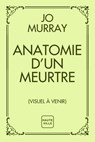 Anatomie d'un meurtre - Jo Murray - 9782387214430