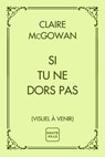 Si tu ne dors pas - Claire McGowan - 9782387214492