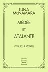 Médée et Atalante - Luna McNamara - 9782387216861