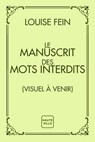 Le Manuscrit des mots interdits - Louise Fein - 9782387219428