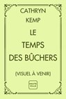 Le Temps des bûchers - Cathryn Kemp - 9782387219527