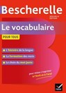 Bescherelle Le vocabulaire pour tous - Adeline Lesot - 9782401056480