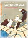 Moi, Thérèse Miaou - Mon chaton d'adoption CP/CE1 6/7 ans - Gérard Moncomble - 9782401077027