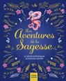 Les aventures de la sagesse - 8 contes initiatiques autour du monde - Aurore Aimelet ; Isabelle Boucq ; Delphine Chaumont Aidan ; Gilles Diederichs ; Sophie Ekoué ; Laurence Pinsard - 9782401084162