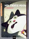 Moi, Thérèse Miaou - Y a quelqu'un ? CP/CE1 6/7 ans - Gérard Moncomble - 9782401088054