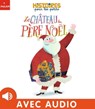 Le château du père Noël - Agnès de Lestrade - 9782408030353