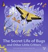 The Secret Life of Bugs - Emmanuelle Figueras - 9782408042547