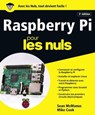 Raspberry Pi Pour les Nuls, 3e édition - Sean McManus ; Mike Cook - 9782412036587