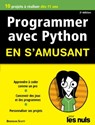 Programmer avec Python en s'amusant Pour les nulsNouvelle Edition - Brendan Scott - 9782412040546