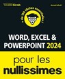 Word Excel et PowerPoint 2024 pour les Nullissimes - Bernard Jolivalt - 9782412100073