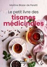 Le Petit livre des tisanes médicinales - Martine Blaize de Peretti - 9782412106563