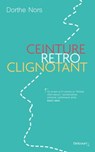 Ceinture, rétro, clignotant - Dorthe Nors - 9782413009931