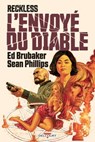 Reckless - L'envoyé du diable - Ed Brubaker ; Sean Phillips ; Jacob Phillips - 9782413050179
