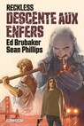 Reckless - Descente aux enfers - Ed Brubaker ; Sean Phillips ; Jacob Phillips - 9782413057574