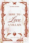 How to Love a Villain - Chicago Love Tome 1 - Leandra Seyfried - 9782488940122