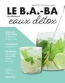 Le B.A.-BA de la cuisine - Eaux détox - Ilona Chovancova - 9782501164702