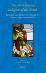 The Pre-Christian Religions of the North - ROSS,  Margaret Clunies - 9782503568805