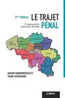 Le trajet pénal | 3ème édition - Frank Schuermans ; Damien Vandermeersch - 9782509036681