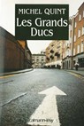 Les Grands ducs - Michel Quint - 9782702147665